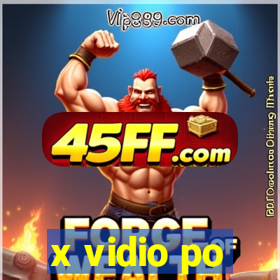 x vidio po